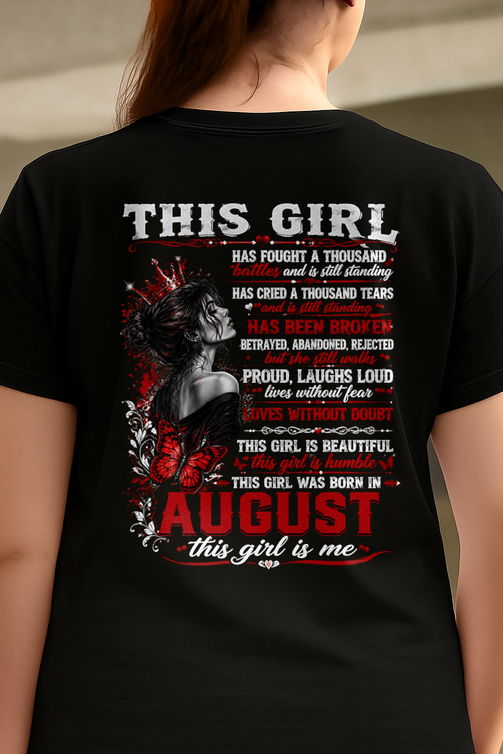AUGUST – THIS GIRL HAS FOUGHT A THOUSAND BATTLES – T-SHIRT FOR WOMEN - MTNN08 (SKU2608-64-08)