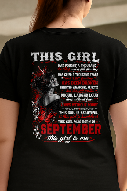 SEPTEMBER – THIS GIRL HAS FOUGHT A THOUSAND BATTLES – T-SHIRT FOR WOMEN - MTNN09 (SKU2608-64-09)