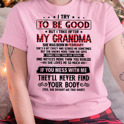 I TRY TO BE GOOD BUT I TAKE AFTER MY GRANDMA - From grandma for granddaughter - MTNN02 (SKU07-102-02)
