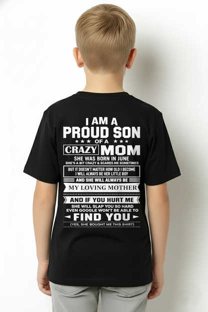 JUNE - PROUD SON OF A CRAZY MOM – T-SHIRT FOR SON FROM MOM - MTNN06 (SKU2605-403-06)