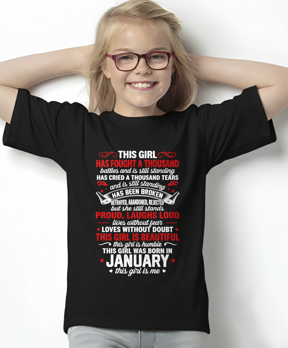 JANUARY GIRL – HAS FOUGHT A THOUSAND BATTLES – INSPIRATIONAL GRAPHIC T-SHIRT FOR WOMEN - MTNN01 (SKU2607-299-01)