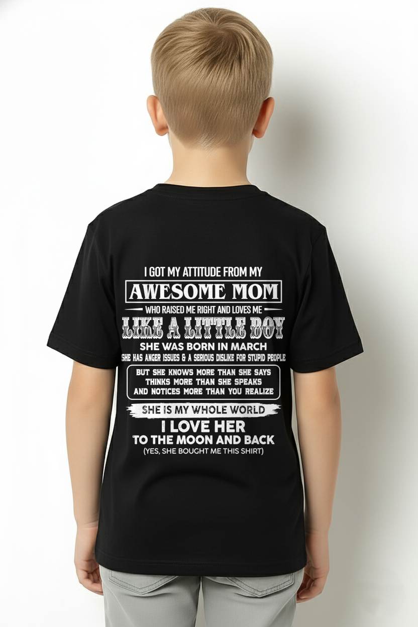 MARCH EDITION - MOM RAISED ME RIGHT-GIFT FROM MOM TO SON - T-Shirt/Hoodie/Sweatshirt - MTNN03 (SKU2605-32-03)