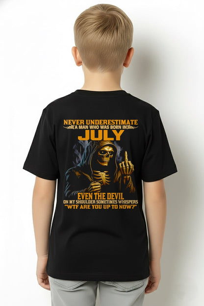 NEVER UNDERESTIMATE A MAN WHO WAS BORN IN JULY - MTNN07 male (SKU12-276-07)
