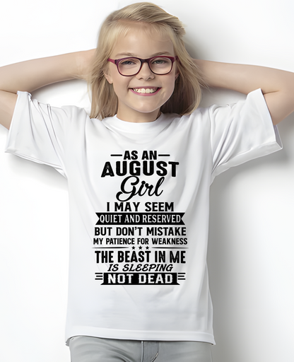 AUGUST GIRL – QUIET BUT STRONG, THE BEAST IN ME IS SLEEPING NOT DEAD - T-SHIRT FOR WOMEN – MTNN08 (SKU2607-167-08)