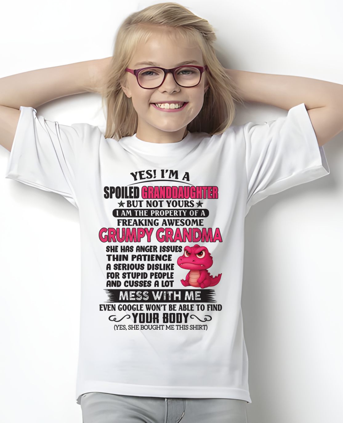 YES, I'M A SPOILED GRANDDAUGHTER - GIFT FROM GRANDMA - HNDS00 (SKU09-96-00)