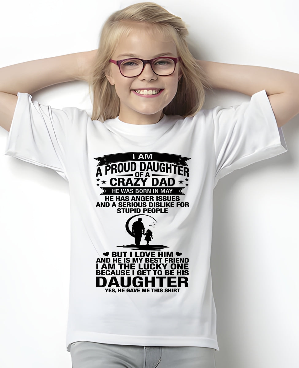 I'M A LUCKY DAUGHTER, DAD IS MY BEST FRIEND. HE WAS BORN IN MAY - SPECIAL EDITION FOR FATHER'S DAY - GIFT FROM DAD TO DAUGHTER BIRTHDAY MONTH T-SHIRT/HOODIE/SWEATSHIRT FOR GIRL/WOMAN  - HNDS05