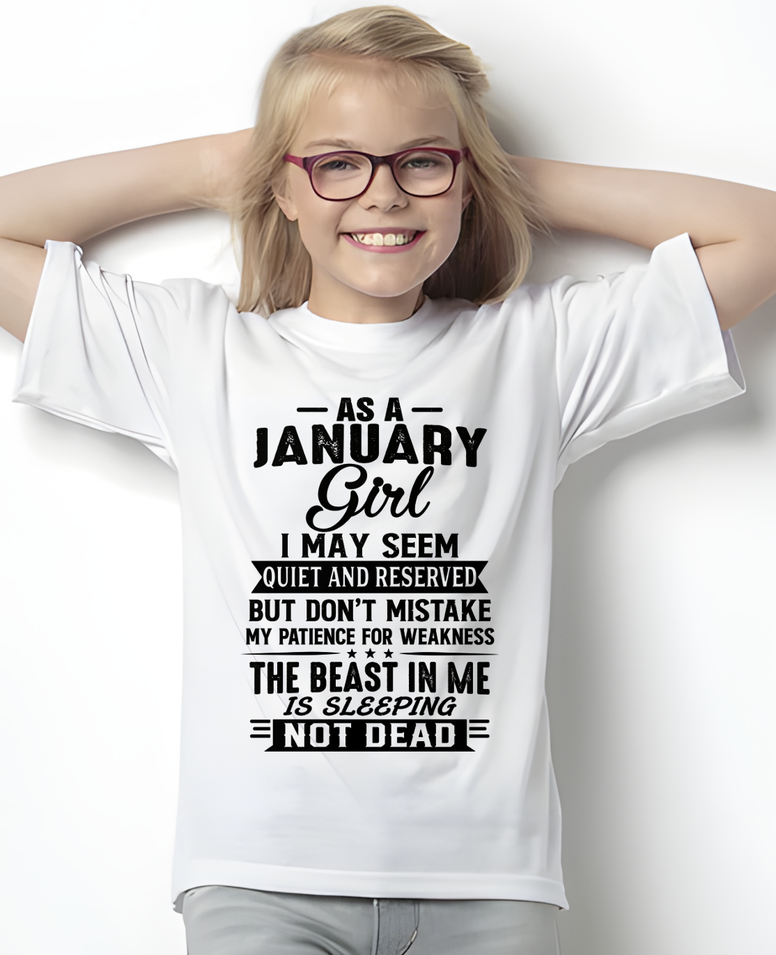 JANUARY GIRL – QUIET BUT STRONG, THE BEAST IN ME IS SLEEPING NOT DEAD - T-SHIRT FOR WOMEN – MTNN01 (SKU2607-167-01)