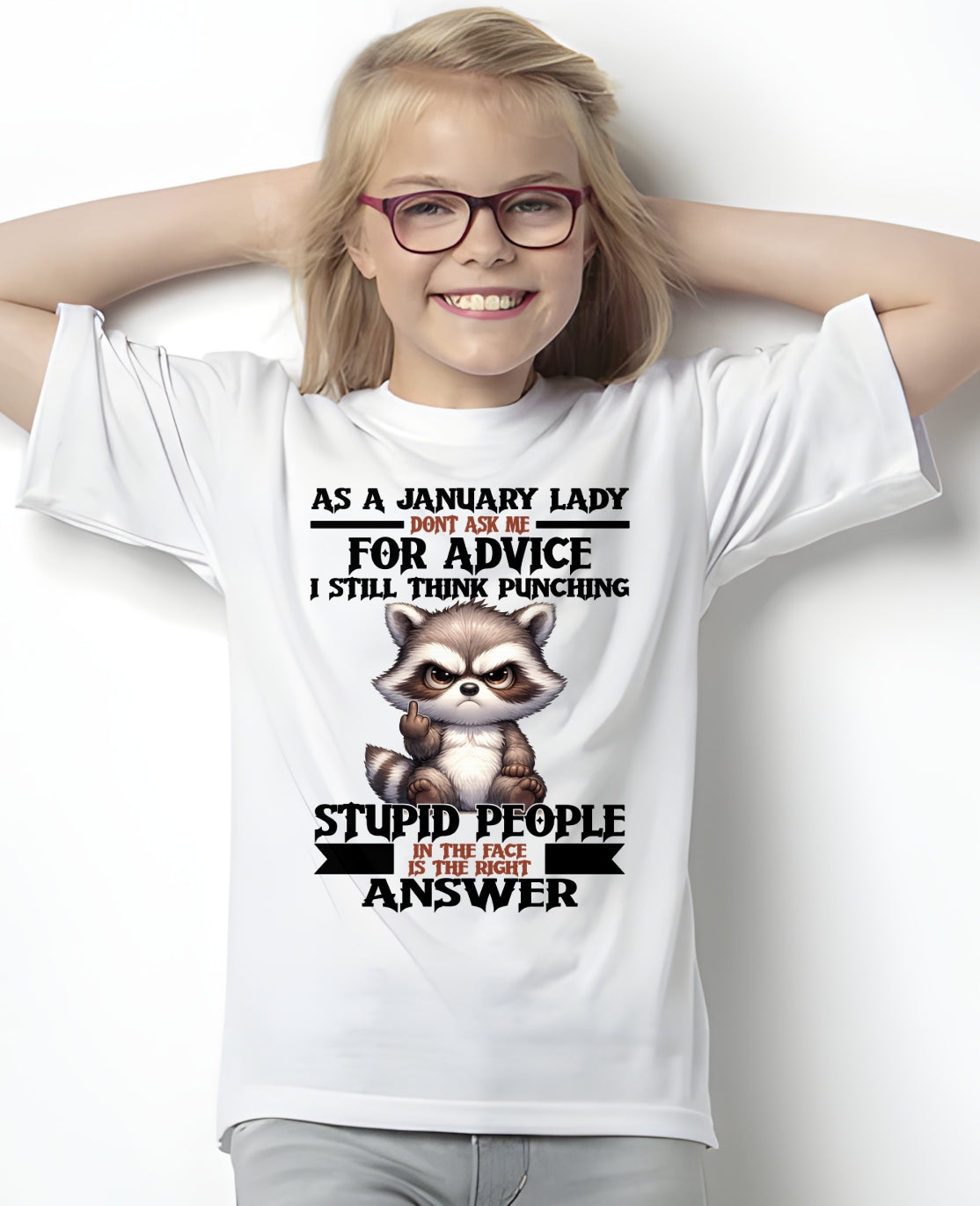 AS A JANUARY LADY, DON'T ASK ME FOR ADVICE T-SHIRT/HOODIE/SWEATSHIRT FOR GIRL/WOMAN  - MTNN01