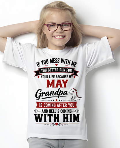 MAY - IF YOU MESS WITH ME – GRANDPA IS COMING AFTER YOU - T-SHIRT FROM GRANDPA – MTNN05 (SKU2605-407-05)