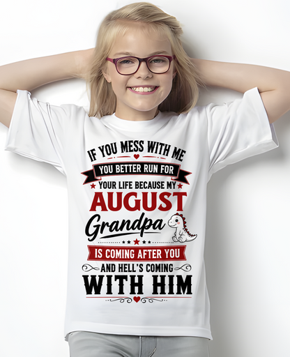AUGUST - IF YOU MESS WITH ME – GRANDPA IS COMING AFTER YOU - T-SHIRT FROM GRANDPA – MTNN08 (SKU2605-407-08)