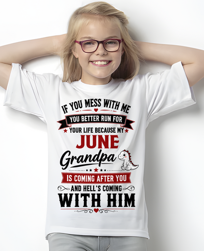 JUNE- IF YOU MESS WITH ME – GRANDPA IS COMING AFTER YOU - T-SHIRT FROM GRANDPA – MTNN06 (SKU2605-407-06)