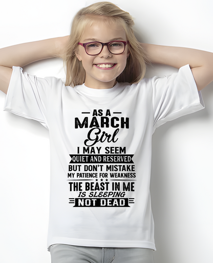 MARCH GIRL – QUIET BUT STRONG, THE BEAST IN ME IS SLEEPING NOT DEAD - T-SHIRT FOR WOMEN – MTNN03 (SKU2607-167-03)
