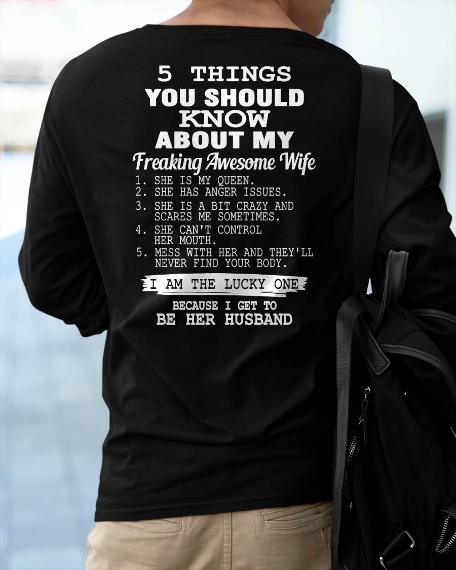 5 THINGS YOU SHOULD KNOW ABOUT MY FREAKING AWESOME WIFE - PERFECT GIFT FOR YOUR HUSBAND, BOYFRIEND - MTNN00 (SKU12-299)