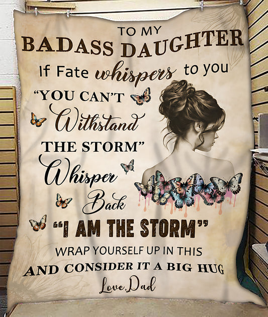 BLANKET FOR DAUGHTER – TO MY BADASS DAUGHTER – GIFT FROM DAD - MTNN00 (SKU2605-425)