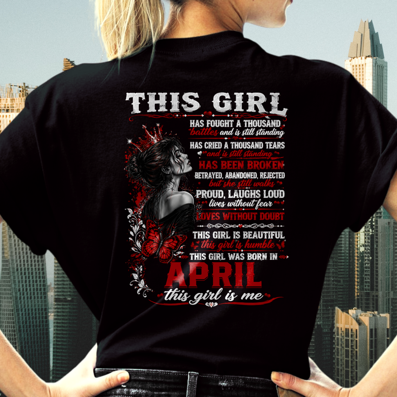 APRIL – THIS GIRL HAS FOUGHT A THOUSAND BATTLES – T-SHIRT FOR WOMEN - MTNN04 (SKU2608-64-04)