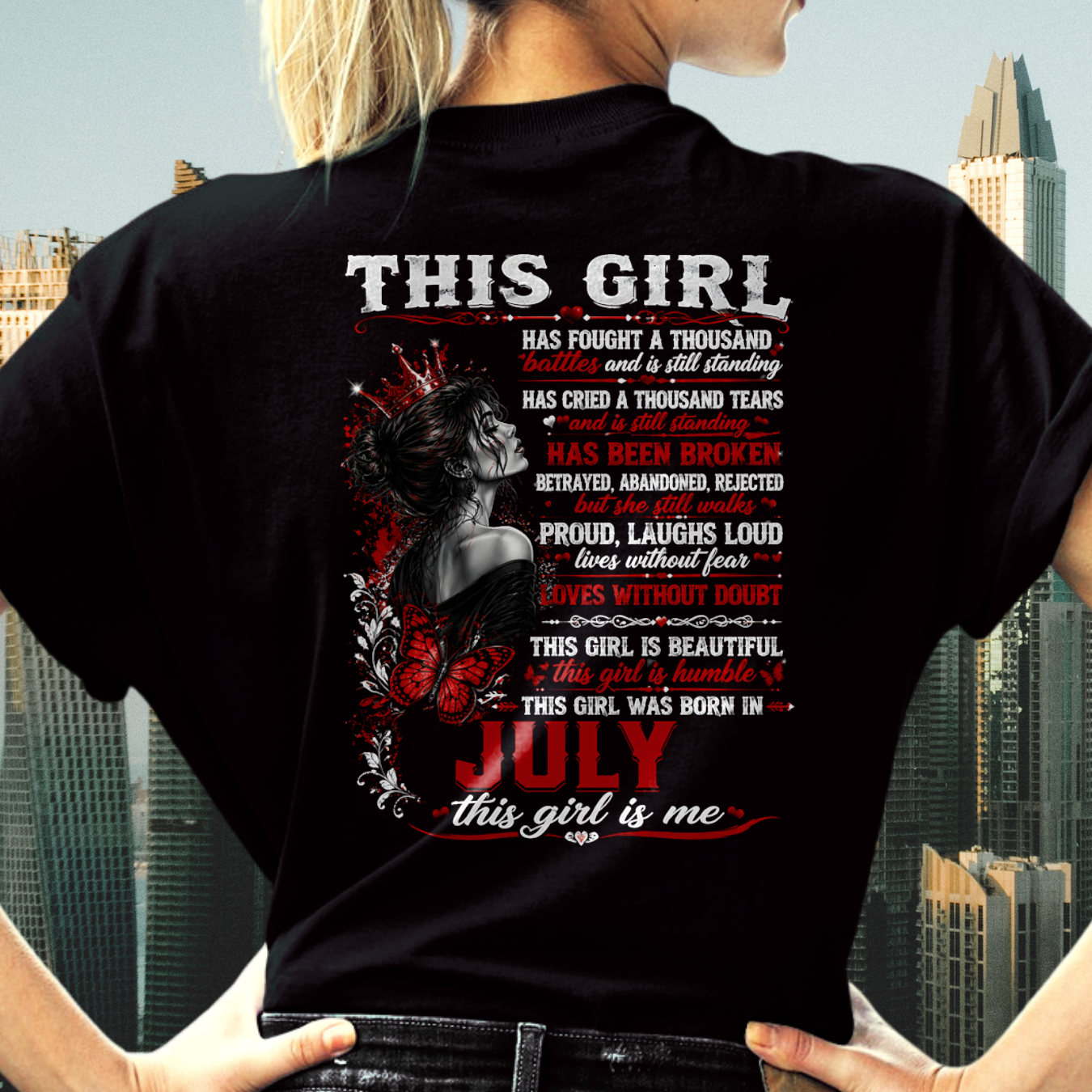 JULY – THIS GIRL HAS FOUGHT A THOUSAND BATTLES – T-SHIRT FOR WOMEN - MTNN07 (SKU2608-64-07)
