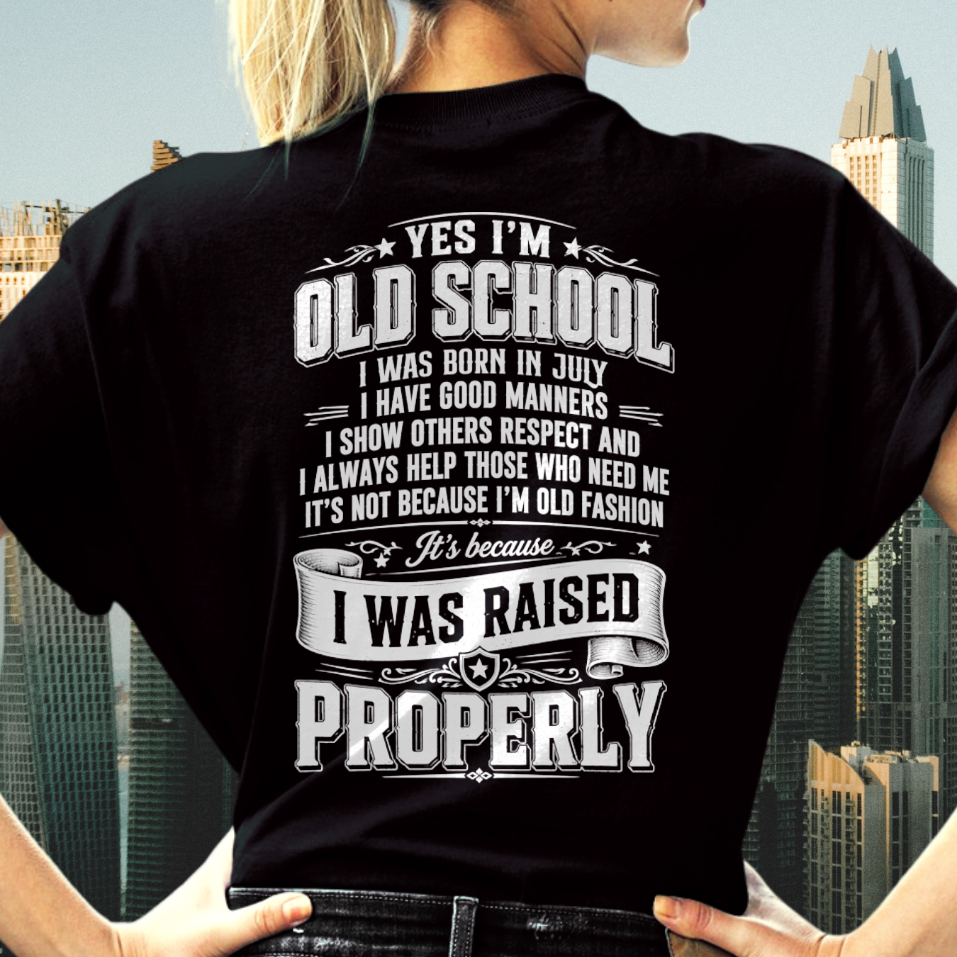 JULY - OLD SCHOOL WITH GOOD MANNERS – T-SHIRT FOR WOMEN - MTNN07 (SKU2605-453-07)