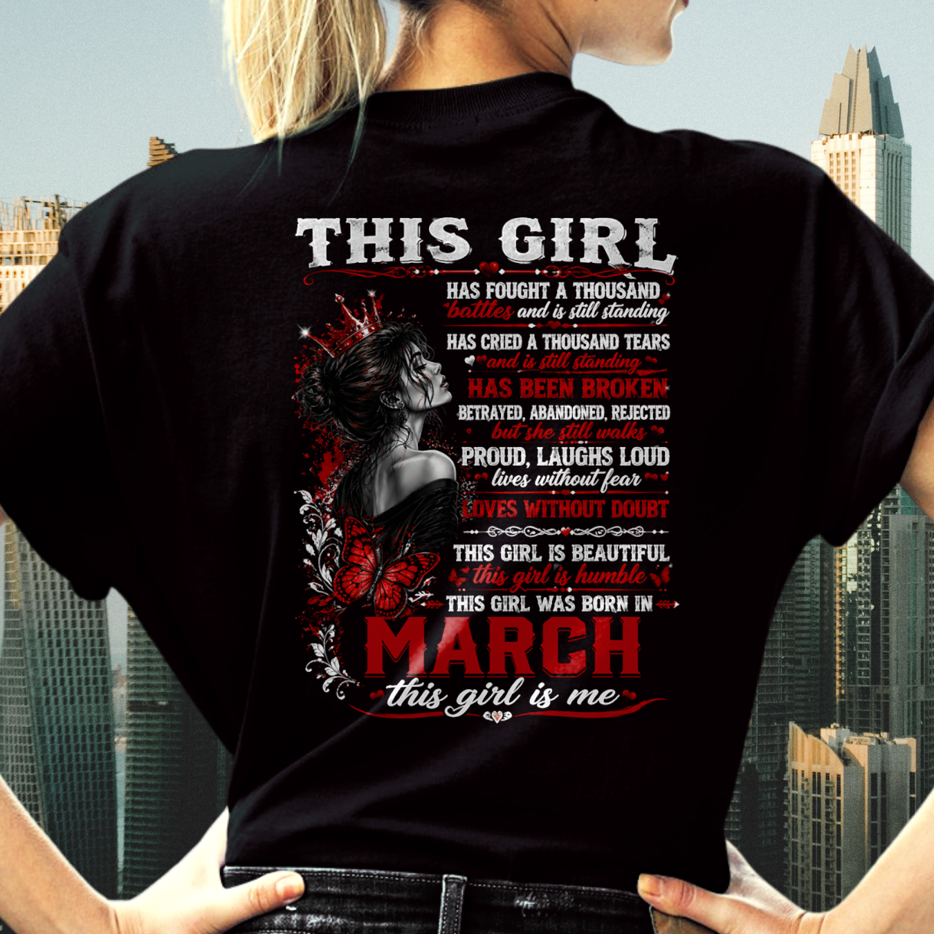 MARCH – THIS GIRL HAS FOUGHT A THOUSAND BATTLES – T-SHIRT FOR WOMEN - MTNN03 (SKU2608-64-03)