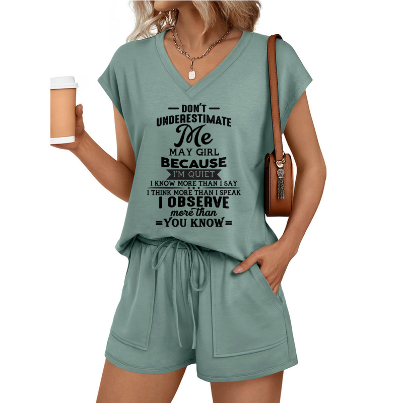 MAY - DON'T UNDERESTIMATE ME I OBSERVE MORE THAN YOU KNOW- V-NECK SHORT-SLEEVED SHIRT AND SHORTS SET FOR WOMEN A09-762 MTNN05 (SKU2607-41-05)