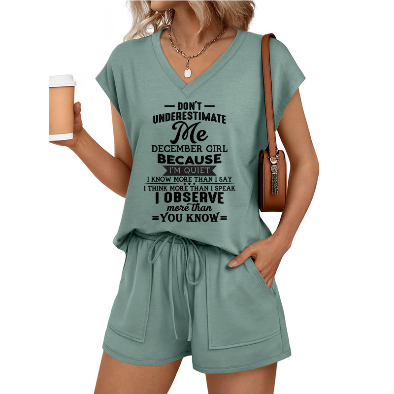 DECEMBER - DON'T UNDERESTIMATE ME I OBSERVE MORE THAN YOU KNOW- V-NECK SHORT-SLEEVED SHIRT AND SHORTS SET FOR WOMEN A09-762 MTNN12 (SKU2607-41-12)