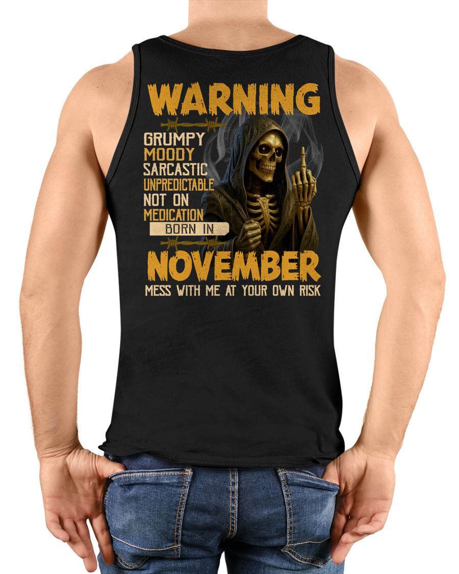 NOVEMBER - WARNING GRUMPY MOODY - BIRTHDAY T-SHIRT FOR MEN - MTNN11 (SKU26T-01-07-11)