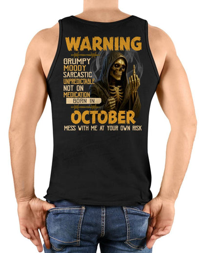 OCTOBER - WARNING GRUMPY MOODY - BIRTHDAY T-SHIRT FOR MEN - MTNN10 (SKU26T-01-07-10)
