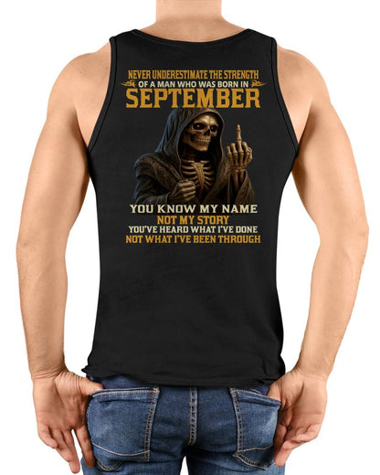 SEPTEMBER - NEVER UNDERESTIMATE - BIRTHDAY T-SHIRT FOR MEN - MTNN09 (SKU26T-01-06-09)