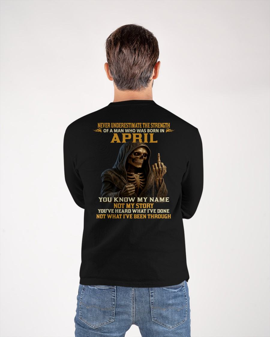 APRIL - NEVER UNDERESTIMATE - BIRTHDAY T-SHIRT FOR MEN - MTNN04 (SKU26T-01-06-04)