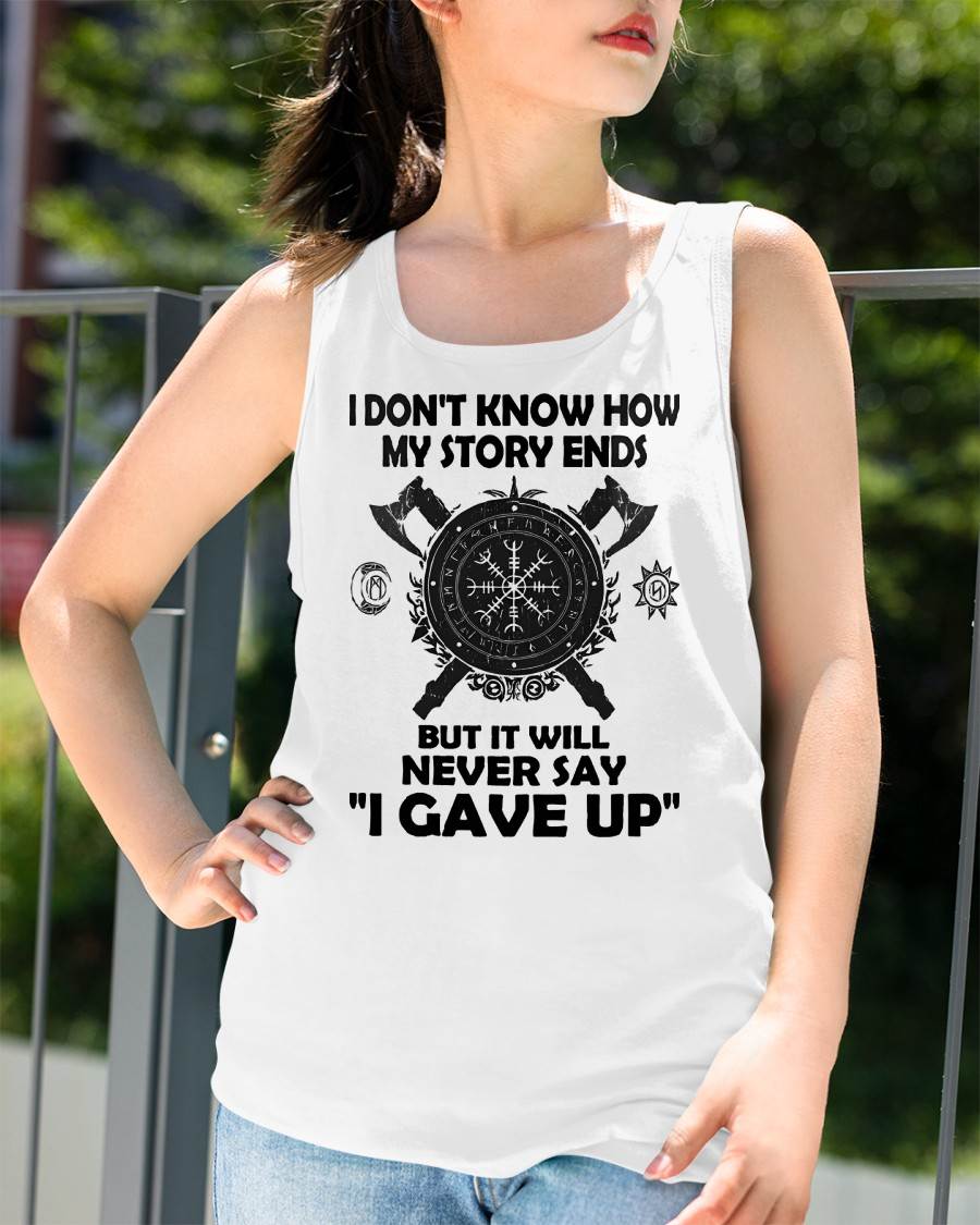 I NEVER SAY "I GAVE UP" - UNISEX T-SHIRT - MTNN00 (SKU12-144)
