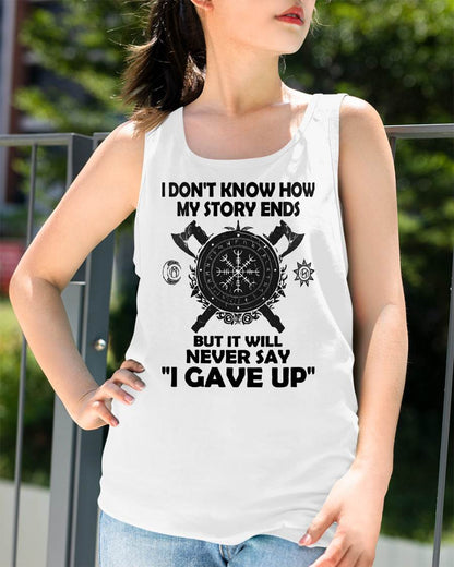 I NEVER SAY "I GAVE UP" - UNISEX T-SHIRT - MTNN00 (SKU12-144)
