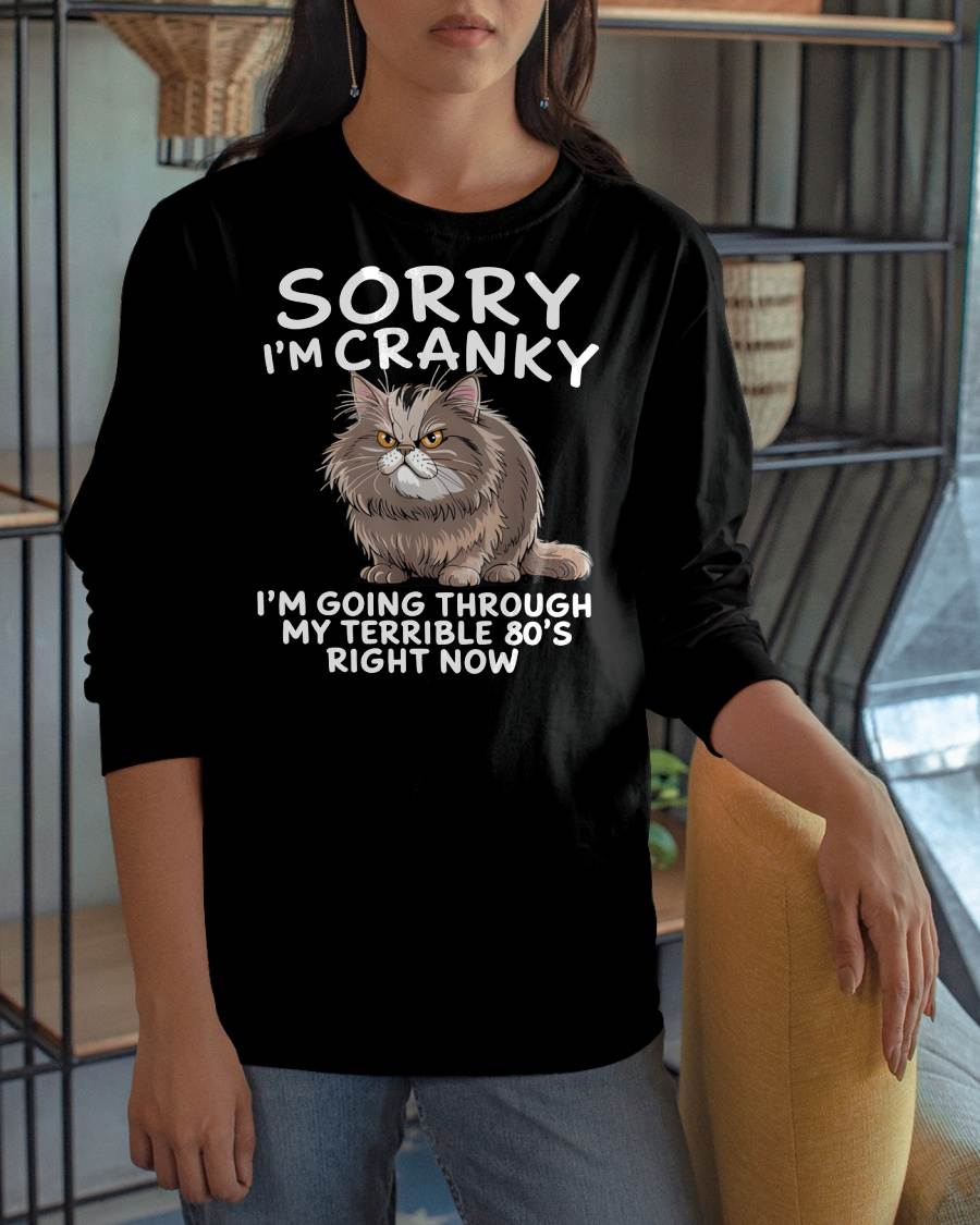 SORRY I AM CRANKY, 80'S - BIRTHDAY SHIRT FOR WOMEN - MTNN00 (SKU12-254)