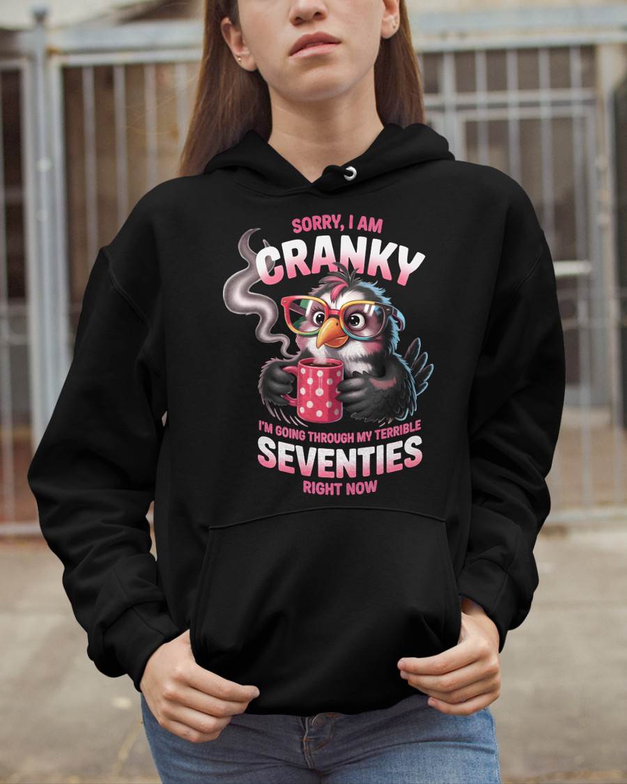 SORRY I AM CRANKY - BIRTHDAY SHIRT FOR WOMEN - MTNN00 (SKU12-227)