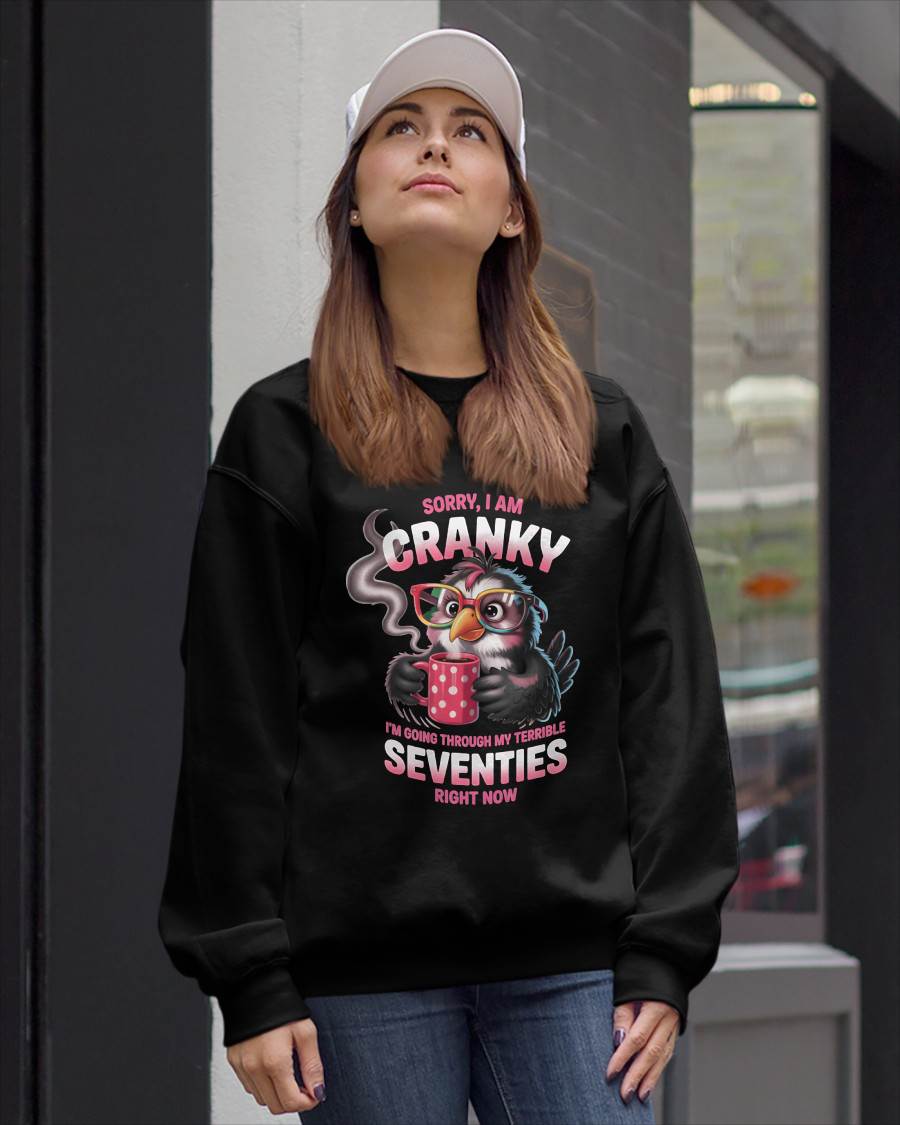 SORRY I AM CRANKY - BIRTHDAY SHIRT FOR WOMEN - MTNN00 (SKU12-227)