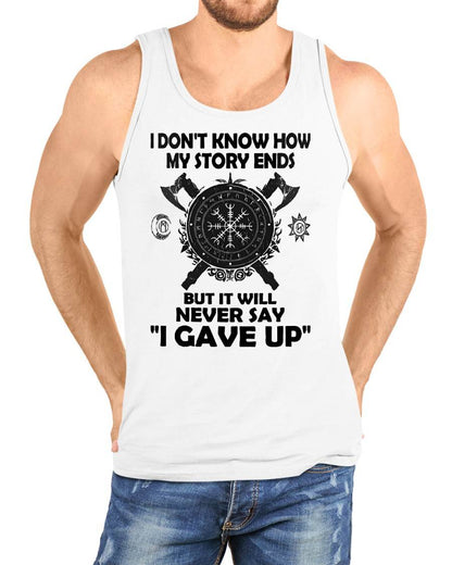 I NEVER SAY "I GAVE UP" - UNISEX T-SHIRT - MTNN00 (SKU12-144)