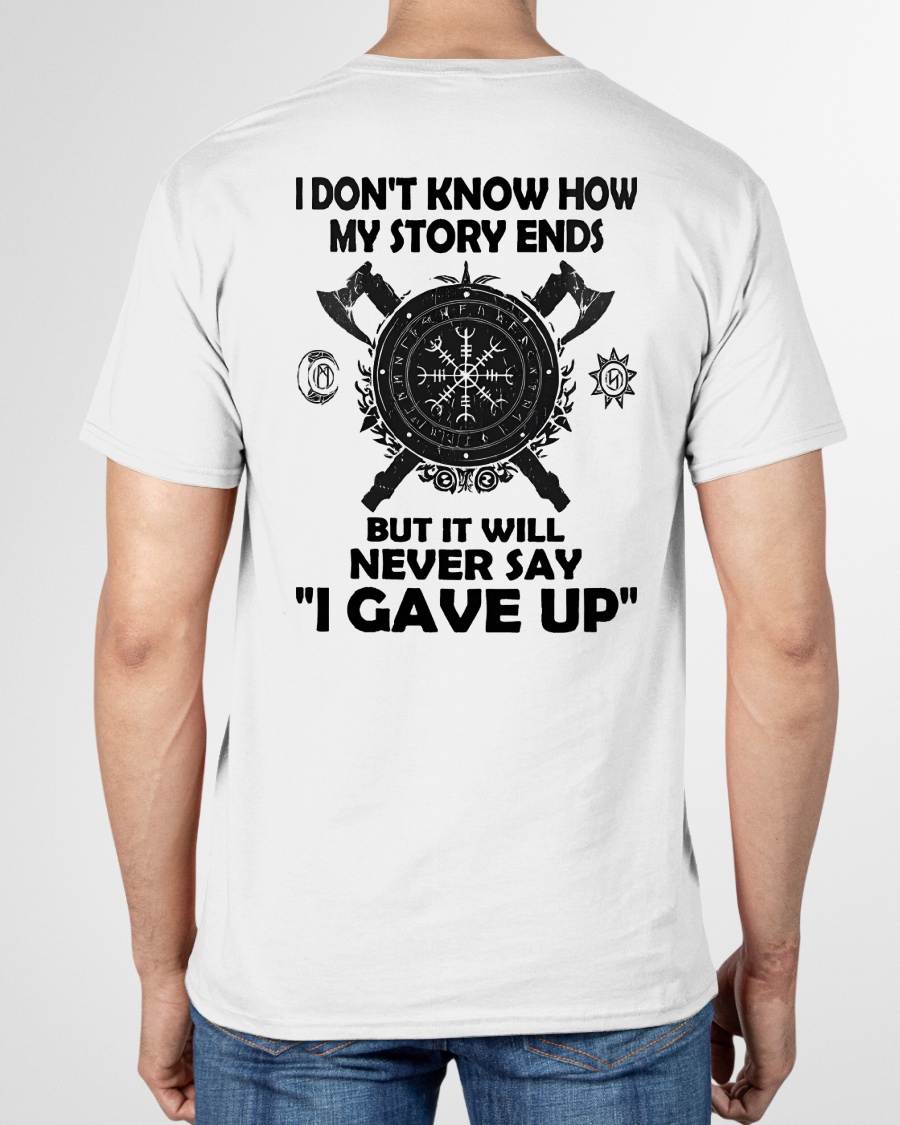 I NEVER SAY "I GAVE UP" - UNISEX T-SHIRT - MTNN00