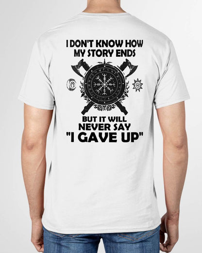 I NEVER SAY "I GAVE UP" - UNISEX T-SHIRT - MTNN00