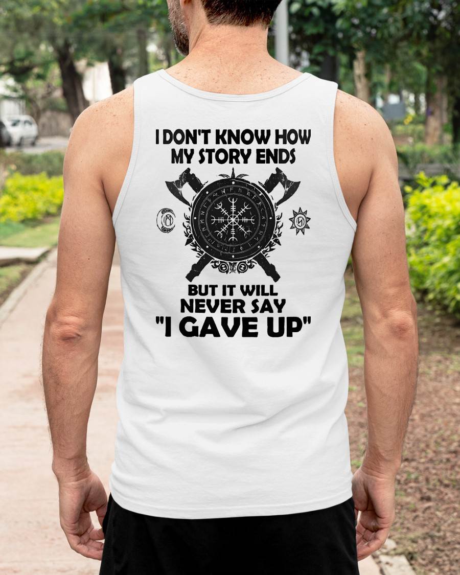 I NEVER SAY "I GAVE UP" - UNISEX T-SHIRT - MTNN00