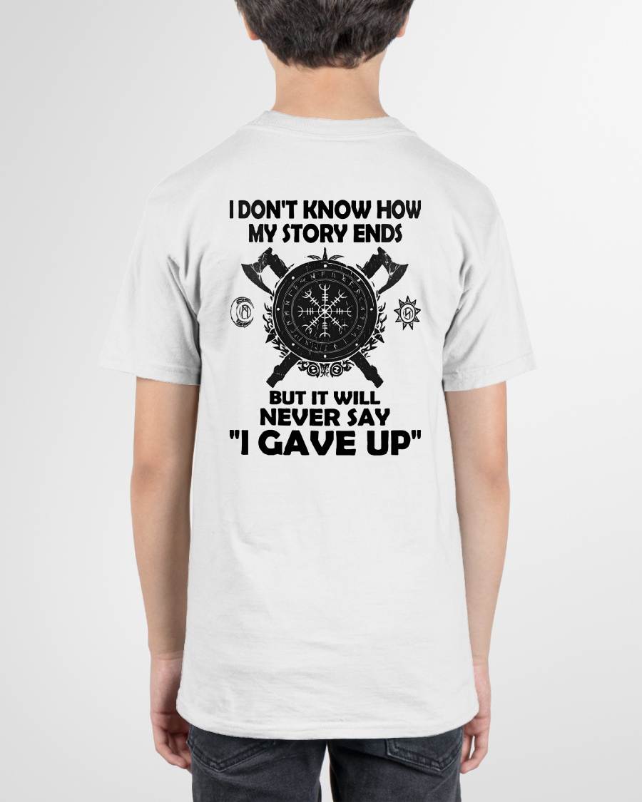 I NEVER SAY "I GAVE UP" - UNISEX T-SHIRT - MTNN00