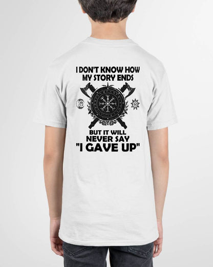 I NEVER SAY "I GAVE UP" - UNISEX T-SHIRT - MTNN00