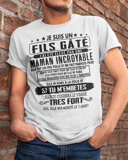 JE SUIS UN FILS GÂTÉ – CADEAU DE MAMAN INCROYABLE - frMTNN00