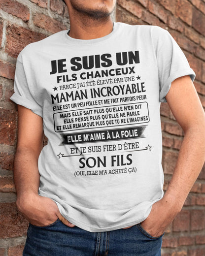 T-SHIRT JE SUIS UN FILS CHANCEUX – CADEAU TOUCHANT DE MAMAN INCROYABLE - frMTNN00