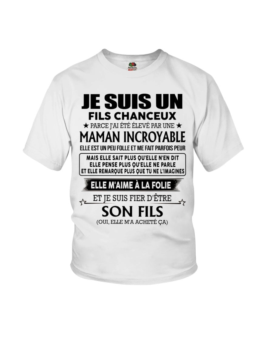 T-SHIRT JE SUIS UN FILS CHANCEUX – CADEAU TOUCHANT DE MAMAN INCROYABLE - frMTNN00
