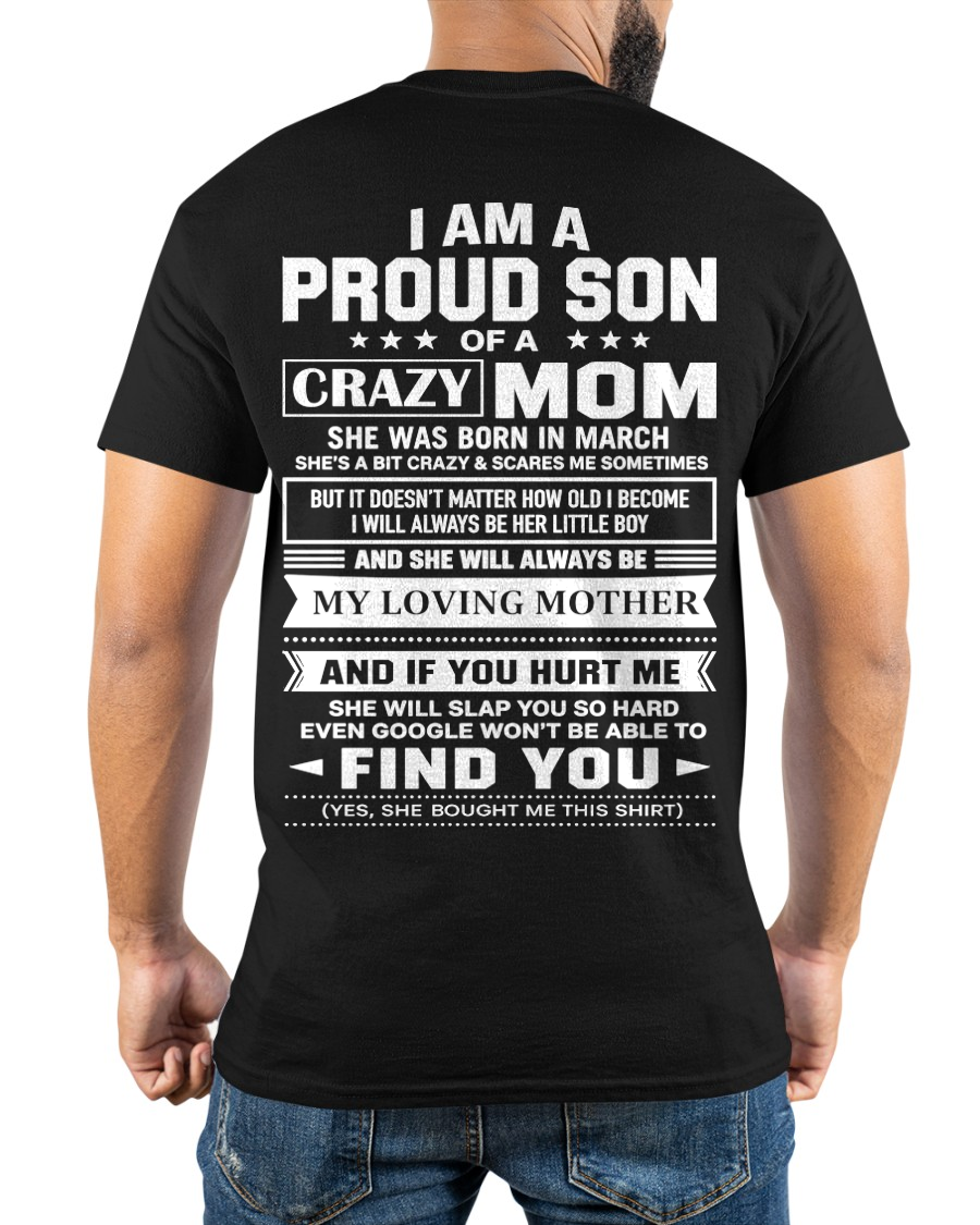 MARCH - PROUD SON OF A CRAZY MOM – T-SHIRT FOR SON FROM MOM - MTNN03 (SKU2605-403-03)