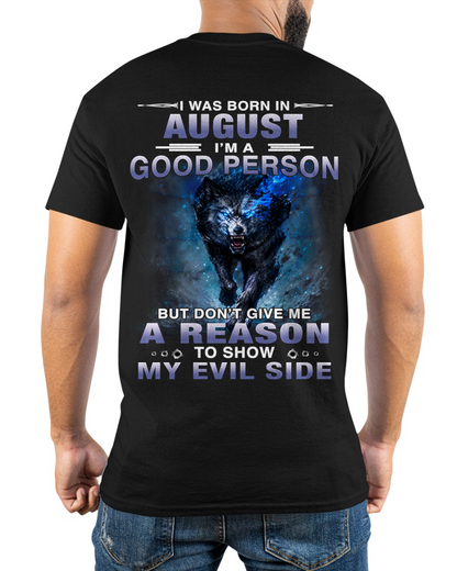AUGUST – GOOD PERSON UNTIL PROVOKED - T-SHIRT FOR MEN - MTNN08 (SKU2605-386-08)