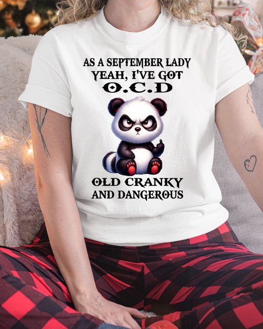 AS A SEPTEMBER LADY, YEAH I'VE GOT O.C.D OLD CRANKY AND DANGEROUS - FUNNY HUMOR BIRTHDAY MONTH T-SHIRT/HOODIE/SWEATSHIRT FOR GIRL/WOMAN  - HNDS09