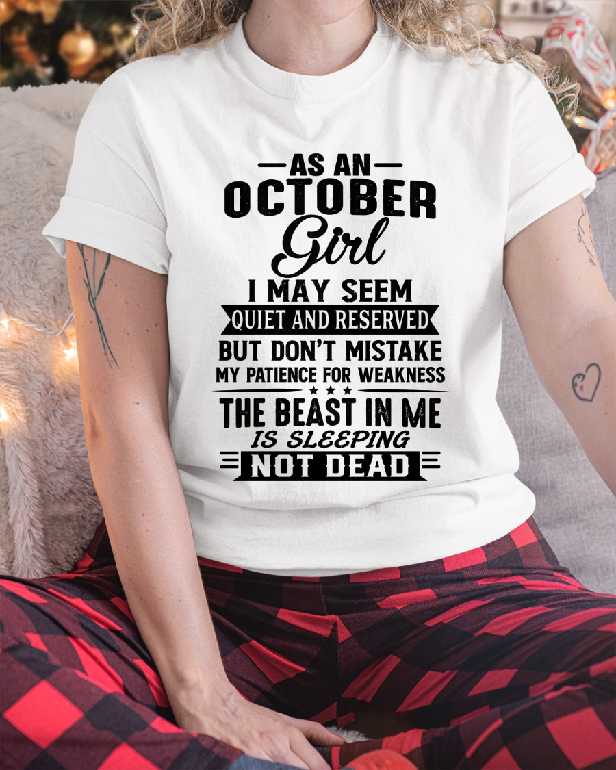 OCTOBER GIRL – QUIET BUT STRONG, THE BEAST IN ME IS SLEEPING NOT DEAD - T-SHIRT FOR WOMEN – MTNN10 (SKU2607-167-10)