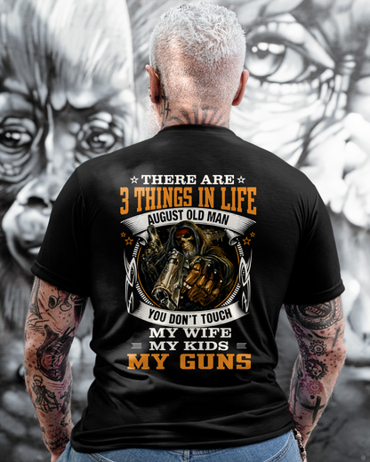 AUGUST OLD MAN – THERE ARE 3 THINGS IN LIFE – T-SHIR FOR MEN - MTNN08 (SKU2605-452-08)
