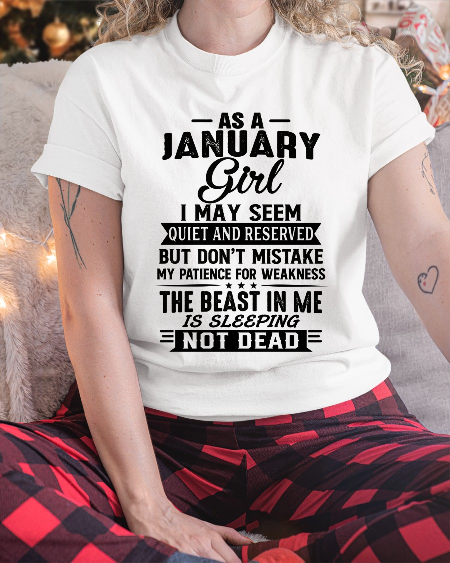 JANUARY GIRL – QUIET BUT STRONG, THE BEAST IN ME IS SLEEPING NOT DEAD - T-SHIRT FOR WOMEN – MTNN01 (SKU2607-167-01)