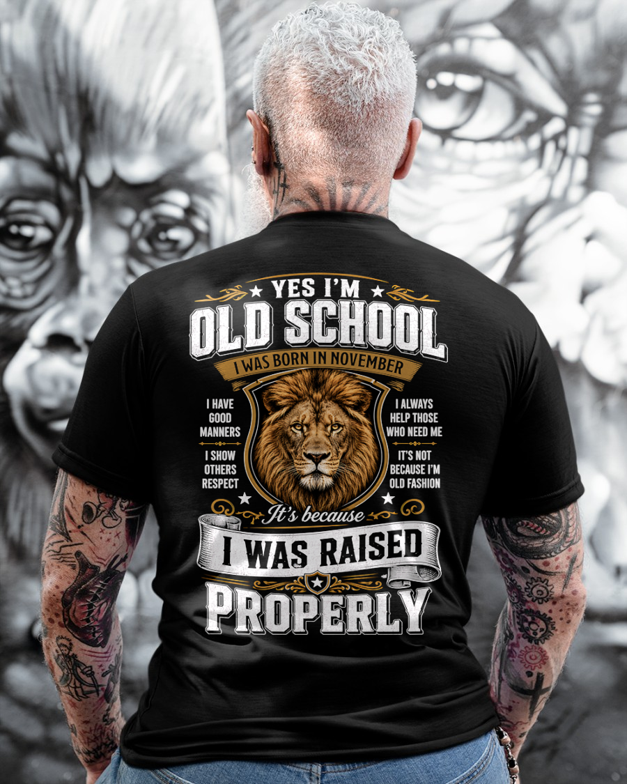 NOVEMBER - OLD SCHOOL - I WAS AISED PROPERLY – LION – T-SHIRT FORR MEN - MTNN11 (SKU2606-25-11)
