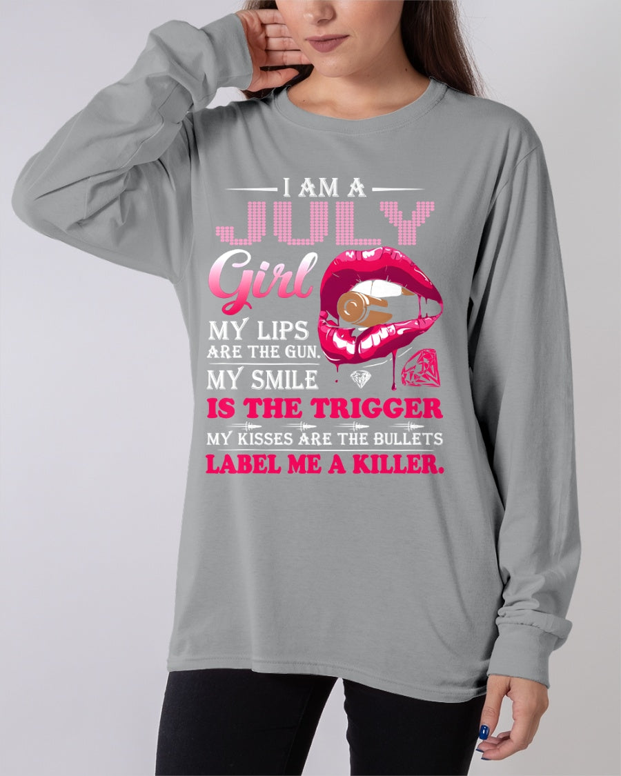 JULY - I AM A JULY GIRL, LABEL ME A KILLER T-Shirt/Hoodie/Sweatshirt - HNDS07